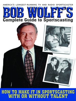cover image of Bob Wolff's Complete Guide to Sportscasting